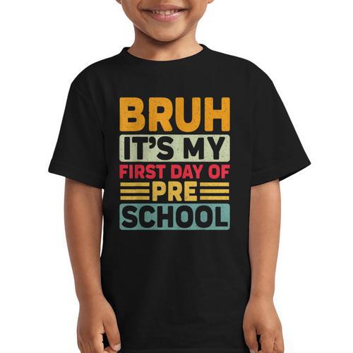 Bruh My First Day Preschool Back To School Preschool Graphic Kid T-Shirt - Savourry