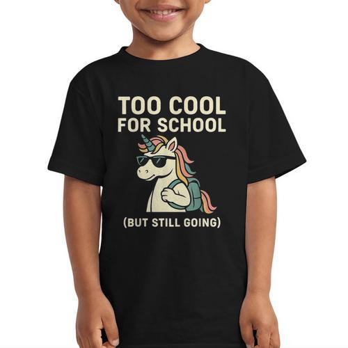 Too Cool For School Unicorn Back To School Humor Graphic Kid T-Shirt - Savourry