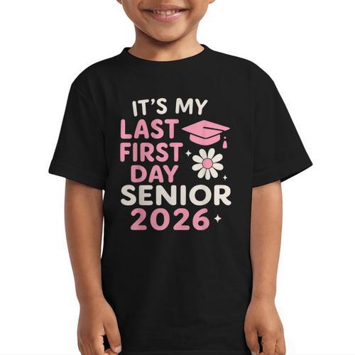 It’s My Last First Day Senior 2026 Back To School Class 2026 Graphic Kid T-Shirt - Savourry