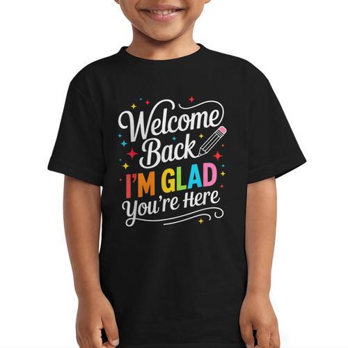 Welcome Back I'm Glad You'Re Here Back To School First Day Graphic Kid T-Shirt - Savourry