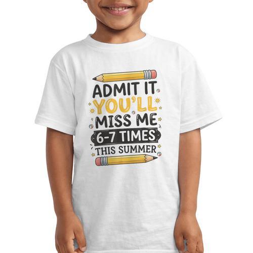 Admit It You'Ll Miss Me 6-7 Times This Summer Back To School Graphic Kid T-Shirt - Savourry