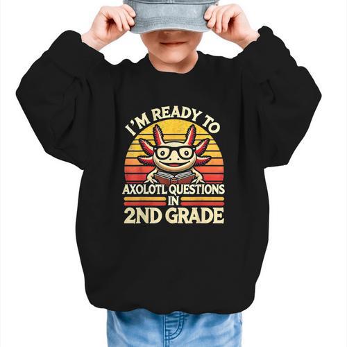 Back To School I'm Ready To Axolotl Questions In 2nd Grade Graphic Kid Sweatshirt - Savourry