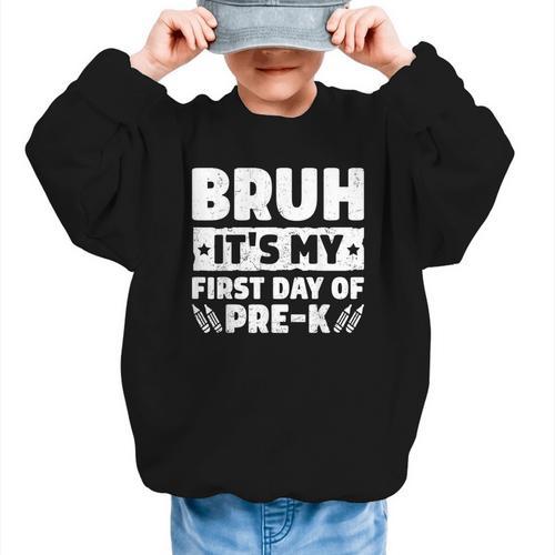Bruh It's My First Day Of Pre K PreK Back To School Boys Graphic Kid Sweatshirt - Savourry