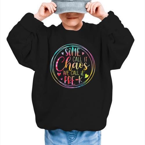 Some Call It Chaos We Call It Pre K Preschool Back To School Graphic Kid Sweatshirt - Savourry