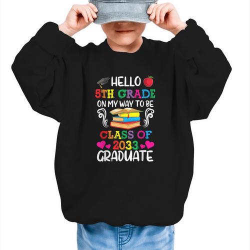 Class Of 2033 For Kids Back To School 5th Grade Graphic Kid Sweatshirt - Savourry