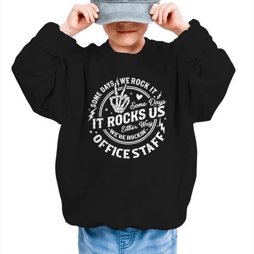 Some Days We Rock It Office Staff Back To School Graphic Kid Sweatshirt - Savourry