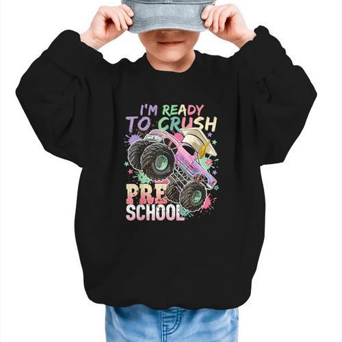 Girls Monster Trucks Ready To Crush Preschool Back To School Graphic Kid Sweatshirt - Savourry
