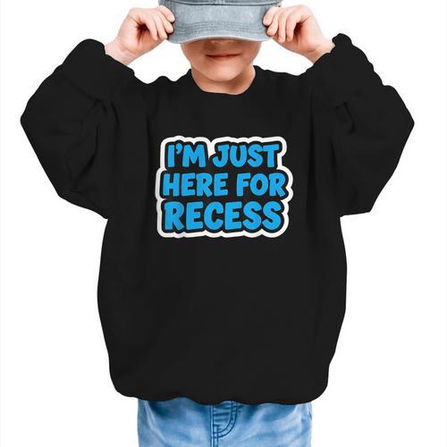 I'm Just Here For Recess Back To School Boys First Day Graphic Kid Sweatshirt - Savourry