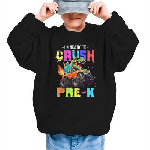I'm Ready To Crush Pre-k Dinosaur Truck Back To School Boys Graphic Kid Sweatshirt - Savourry