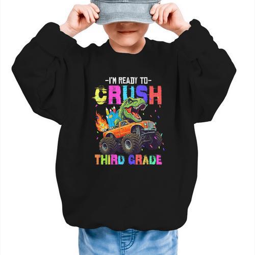 I'm Ready To Crush Third Grade Dinosaur Truck Back To School Graphic Kid Sweatshirt - Savourry