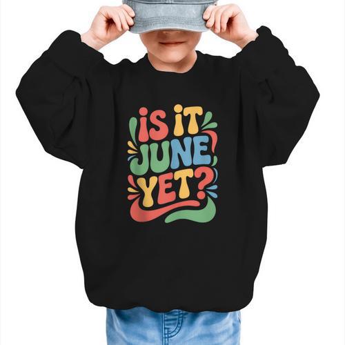 Is It June Yet Back To School Student Groovy Kids Graphic Kid Sweatshirt - Savourry