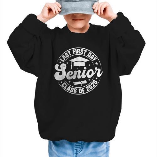 My Last First Day Senior 2026 Class Of 2026 Back To School Graphic Kid Sweatshirt - Savourry