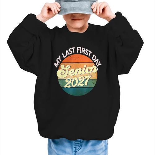 Last First Day Senior 2027 Back To School Class Of 2027 Graphic Kid Sweatshirt - Savourry