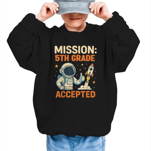 Mission Fifth 5th Grade Accepted Astronaut Back To School Graphic Kid Sweatshirt - Savourry