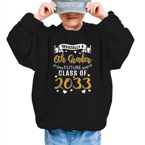Officially a 6th Grader Future Class Of 2033 Back To School Graphic Kid Sweatshirt - Savourry