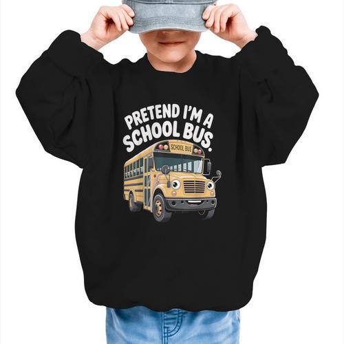 Pretend I'm A School Bus Back To School Bus Lover Graphic Kid Sweatshirt - Savourry