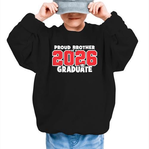 Proud Brother Of 2026 Graduate Matching Back To School R Graphic Kid Sweatshirt - Savourry