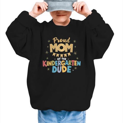 Proud Mom Of The Kindergarten Dude Back To School Graphic Kid Sweatshirt - Savourry