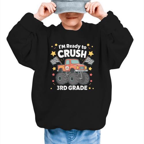 Im Ready To Crush 3rd Grade Boy Monster Truck Back To School Graphic Kid Sweatshirt - Savourry