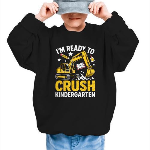 Im Ready To Crush Kindergarten Boys Back To School Graphic Kid Sweatshirt - Savourry