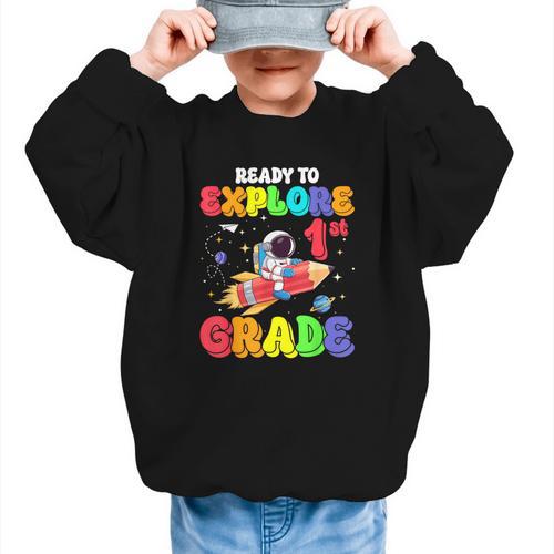 Ready To Explore 1st Grade Astronaut Back To School Graphic Kid Sweatshirt - Savourry