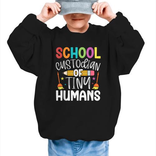 School Custodian Of Tiny Humans Back To School Janitor Graphic Kid Sweatshirt - Savourry