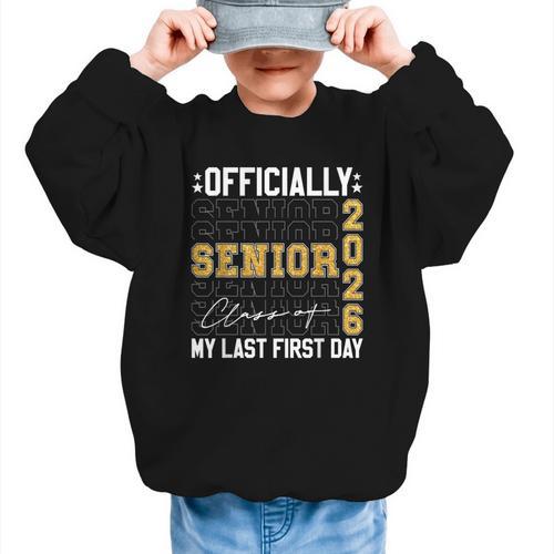 Senior Class Of 2026 Back To School Last First Day Of School Graphic Kid Sweatshirt - Savourry