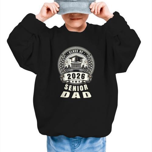 Senior Dad 26 Class Of 2026 Back To School Graduation 2026 Graphic Kid Sweatshirt - Savourry