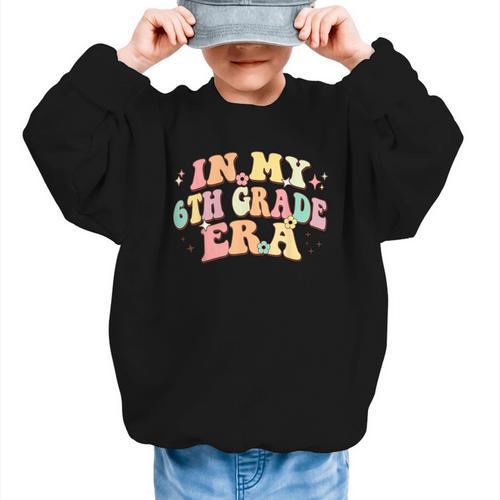 In My Sixth Grade Era Back To School 6th Grade Era Kids Graphic Kid Sweatshirt - Savourry