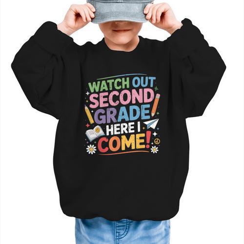Watch Out 2nd Grade Here I Come Back To School Second Grade Graphic Kid Sweatshirt - Savourry