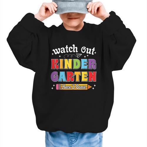 Watch Out Kindergarten Here I Come Back To School Graphic Kid Sweatshirt - Savourry