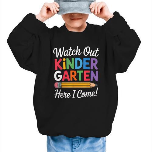Watch Out Kindergarten Here I Come Back To School Kids Graphic Kid Sweatshirt - Savourry