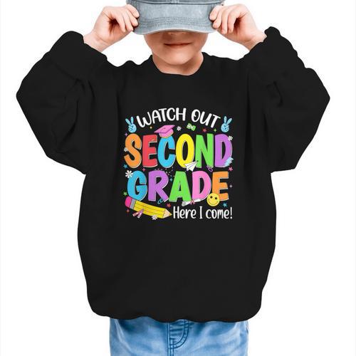 Watch Out Second Grade Here I Come Back To School 2nd Grade Graphic Kid Sweatshirt - Savourry