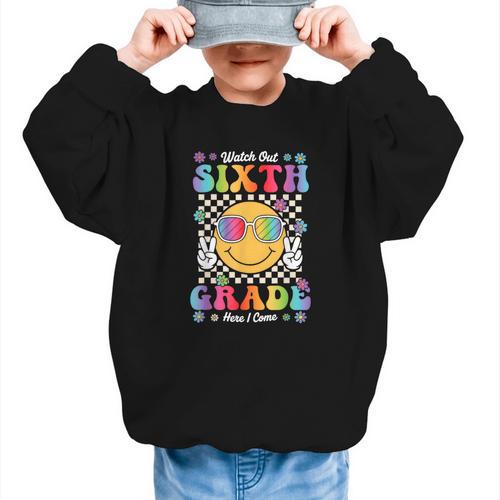 Watch Out Sixth Grade Here I Come Back To School 6th Grade Graphic Kid Sweatshirt - Savourry