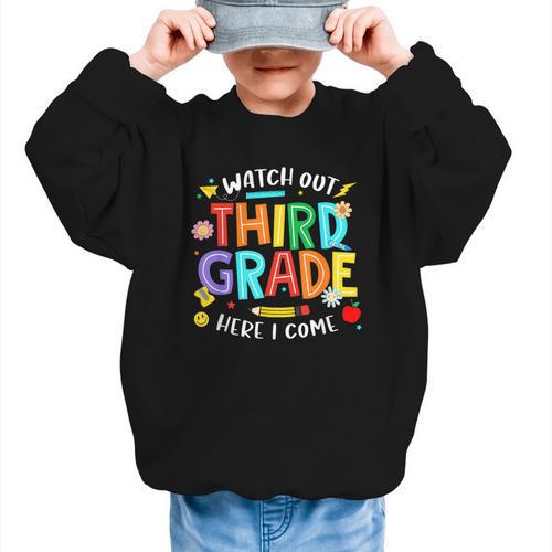 Watch Out Third Grade Here I Come 3rd Grade Back To School Graphic Kid Sweatshirt - Savourry