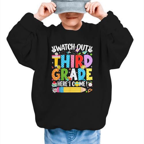 Watch Out Third Grade Here I Come Back To School Girls Kids Graphic Kid Sweatshirt - Savourry