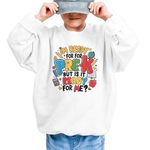 I'm Ready For Pre-K But Is It Ready For Me Back To School Graphic Kid Sweatshirt - Savourry