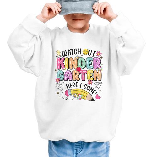 Watch Out KinderGarten Here I Come Shirt Kids Back To School Graphic Kid Sweatshirt - Savourry
