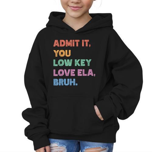 Admit It You Low Key Love Ela Bruh Back To School Graphic Kid Hoodie - Savourry