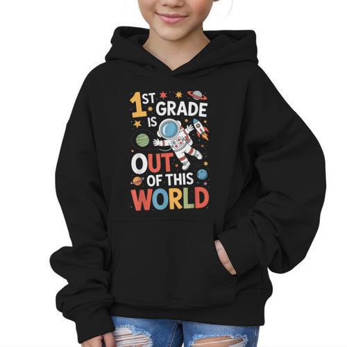 Back To School 1st Grade Is Out Of This World Graphic Kid Hoodie - Savourry