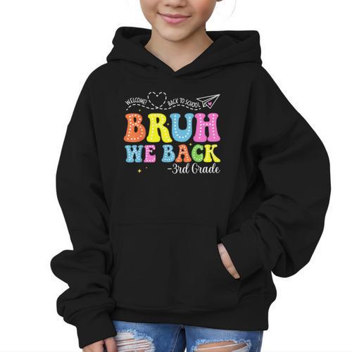Bruh We Back 3rd Grade Back To School 3rd Grade Girl Graphic Kid Hoodie - Savourry