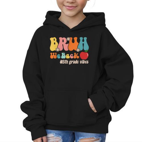 Bruh We Back 5th Grade Vibes Back To School Fifth Grade Graphic Kid Hoodie - Savourry