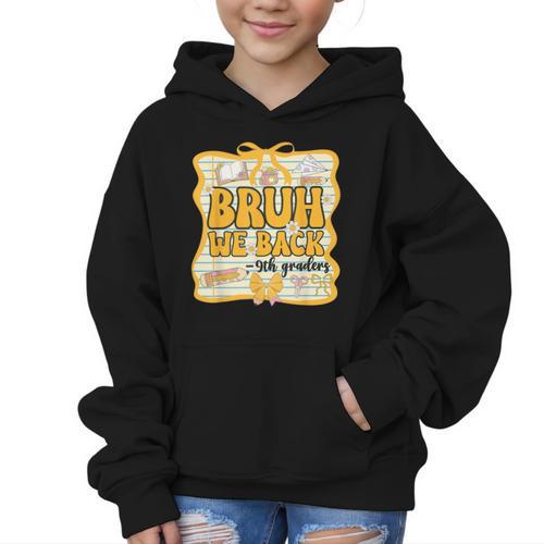 Bruh We Back 9th Graders Ninth Grade Back To School Gril Bow Graphic Kid Hoodie - Savourry