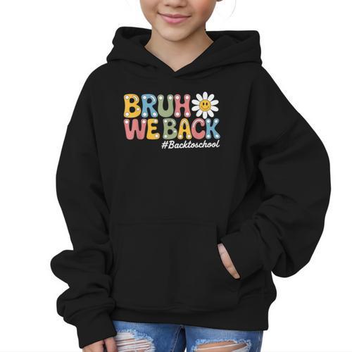 Bruh We Back Back To School First Day Of School Graphic Kid Hoodie - Savourry