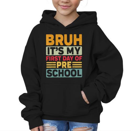 Bruh My First Day Preschool Back To School Preschool Graphic Kid Hoodie - Savourry