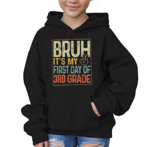 Bruh Its My First Day Of 3rd Grade Back To School Boys Kids Graphic Kid Hoodie - Savourry