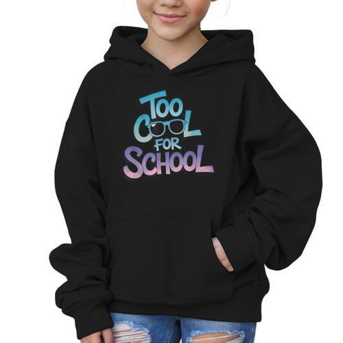 Too Cool For School – Back To School For Kids Graphic Kid Hoodie - Savourry