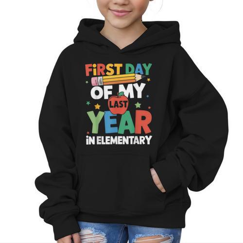 First Day Of My Last Year In Elementary Back To School Graphic Kid Hoodie - Savourry