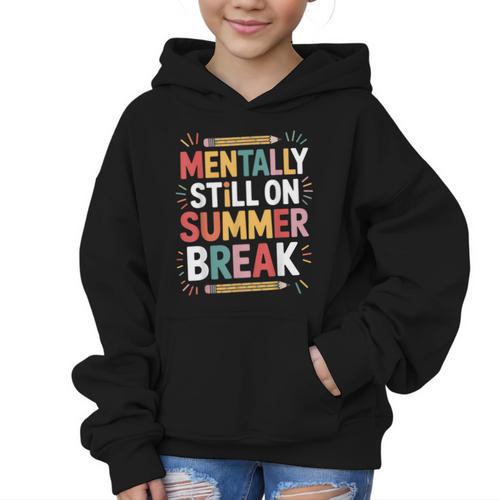 Mentally Still On Summer Break Back To School Graphic Kid Hoodie - Savourry