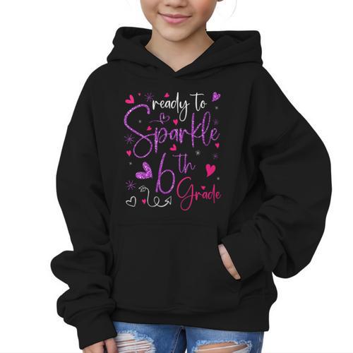 Ready To Sparkle 6th Grade Back To School For Girls Graphic Kid Hoodie - Savourry